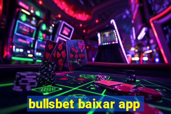 bullsbet baixar app